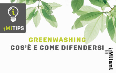 Greenwashing, che cos’è e come difendersi | iMiTIPS